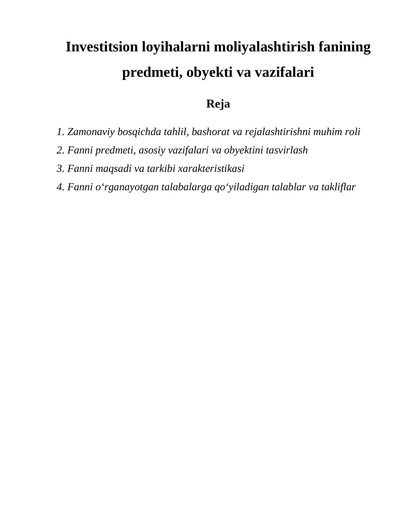 Investitsion loyihalarni moliyalashtirish fanining predmeti, obyekti va vazifalari 1