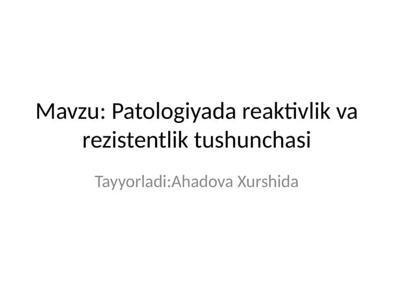 Patologiyada reaktivlik va rezistentlik tushunchasi 1