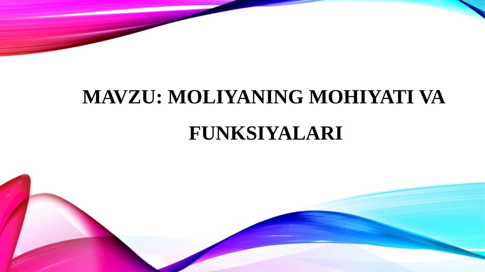 MOLIYANING MOHIYATI VAFUNKSIYALARI 1