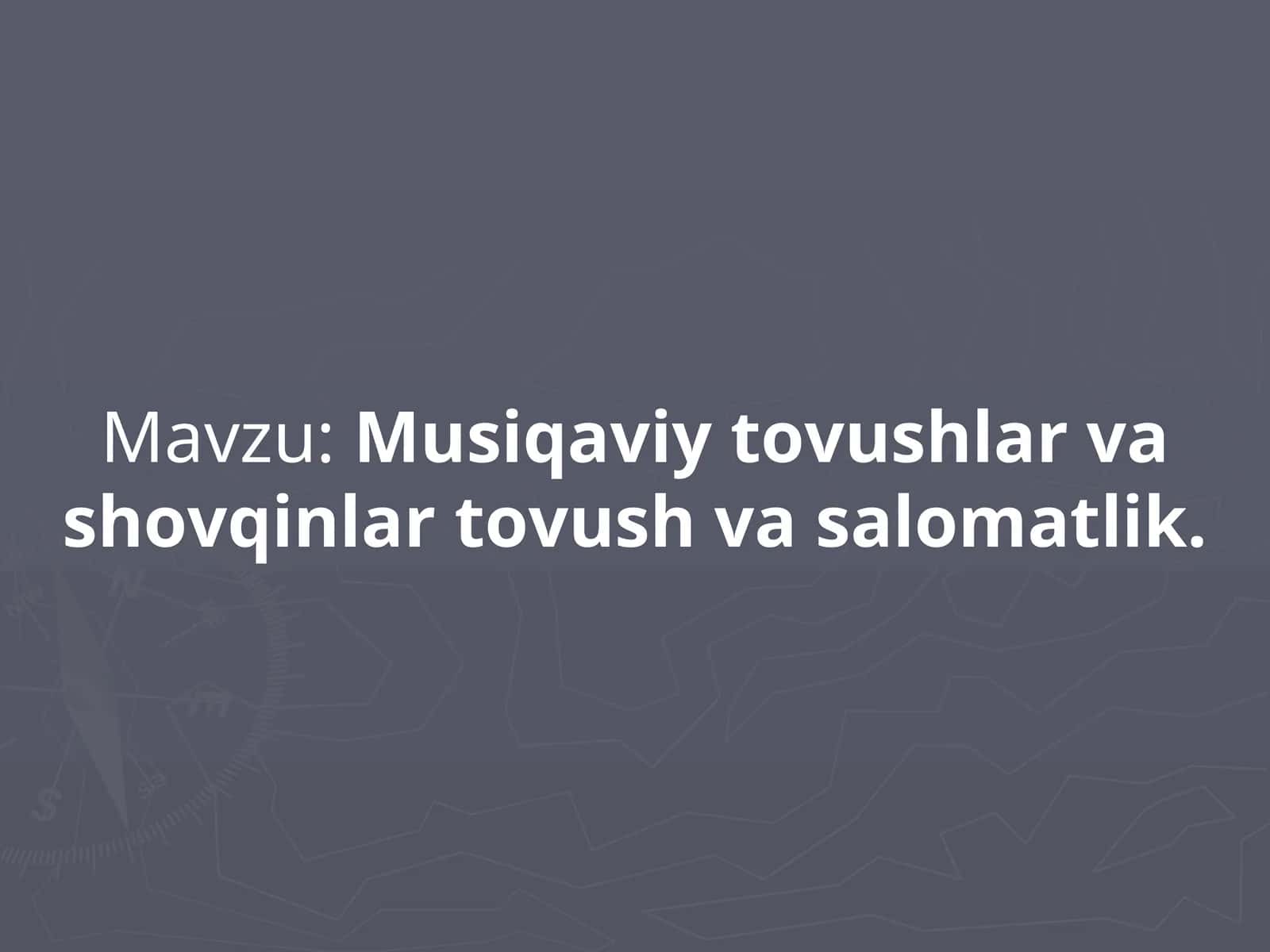 Musiqaviy tovushlar va shovqinlar tovush va salomatlik 1