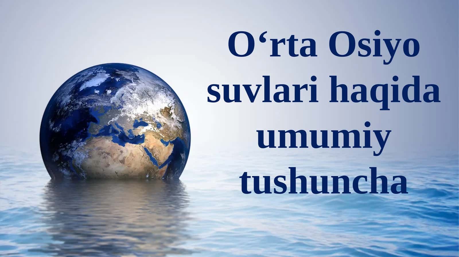 O‘rta Osiyo suvlari haqida umumiy tushuncha 1
