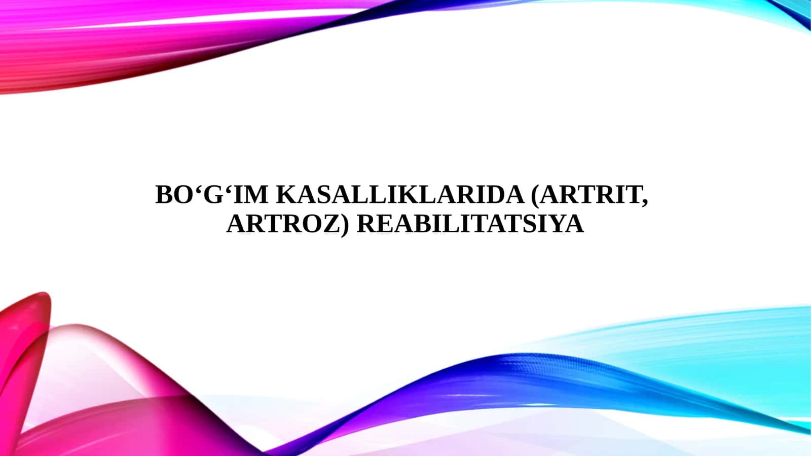 Boʻgʻim kasalliklarida (artrit, artroz) reabilitatsiya 1