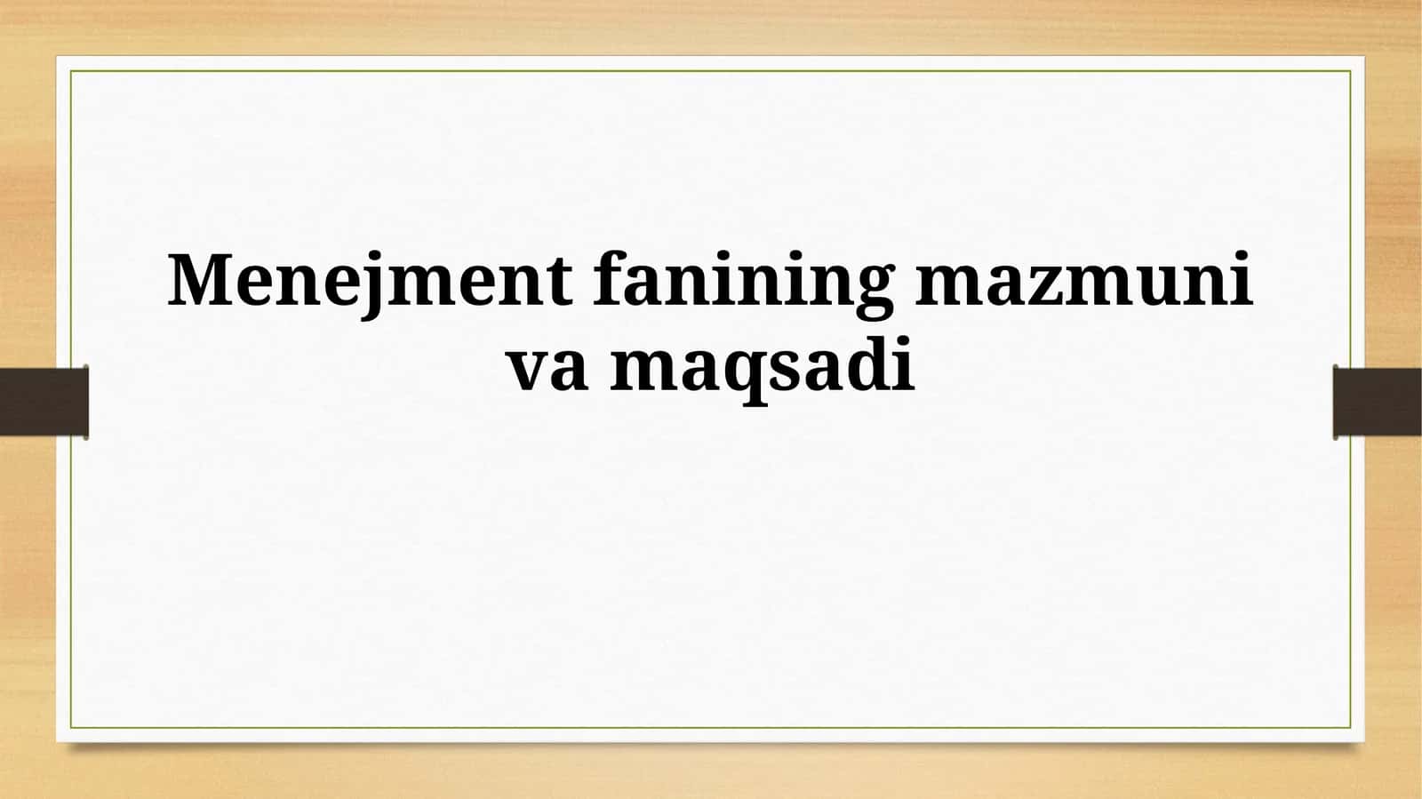 Menejment fanining mazmuni 1
