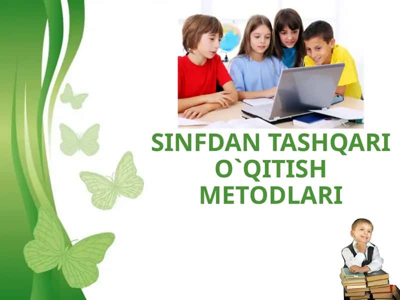 Sinfdan tashqari o`qitish metodlari 1