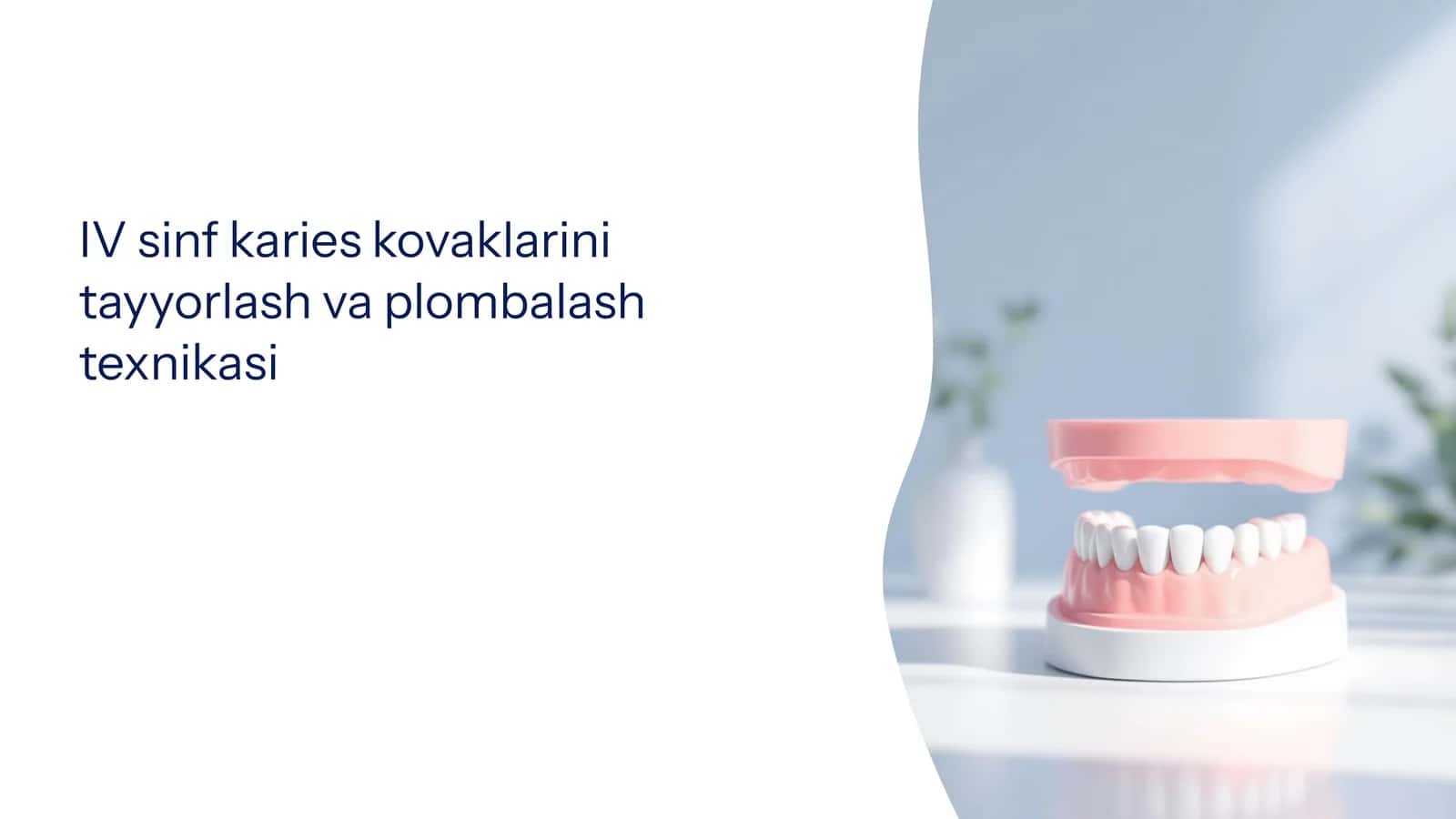IV sinf karies kovaklarini tayyorlash va plombalash texnikasi 1
