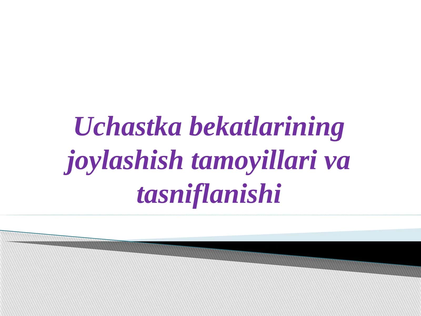 Uchastka bekatlarining joylashish tamoyillari va tasniflanishi 1