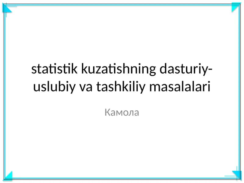 statistik kuzatishning dasturiy-uslubiy va tashkiliy masalalari 1