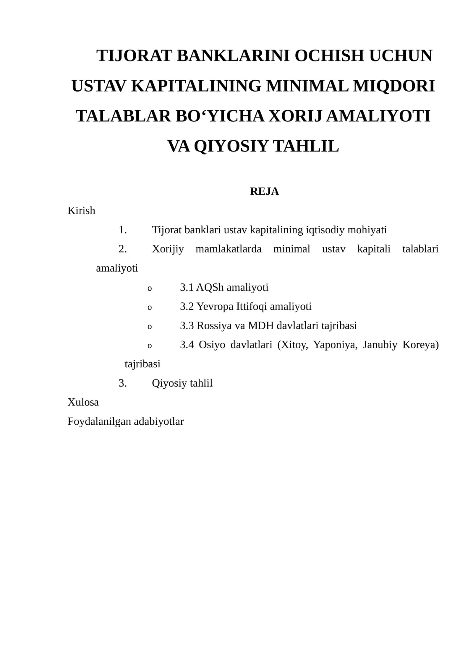 TIJORAT BANKLARINI OCHISH UCHUN USTAV KAPITALINING MINIMAL MIQDORI TALABLAR BO‘YICHA XORIJ AMALIYOTI VA QIYOSIY TAHLIL REJA 1