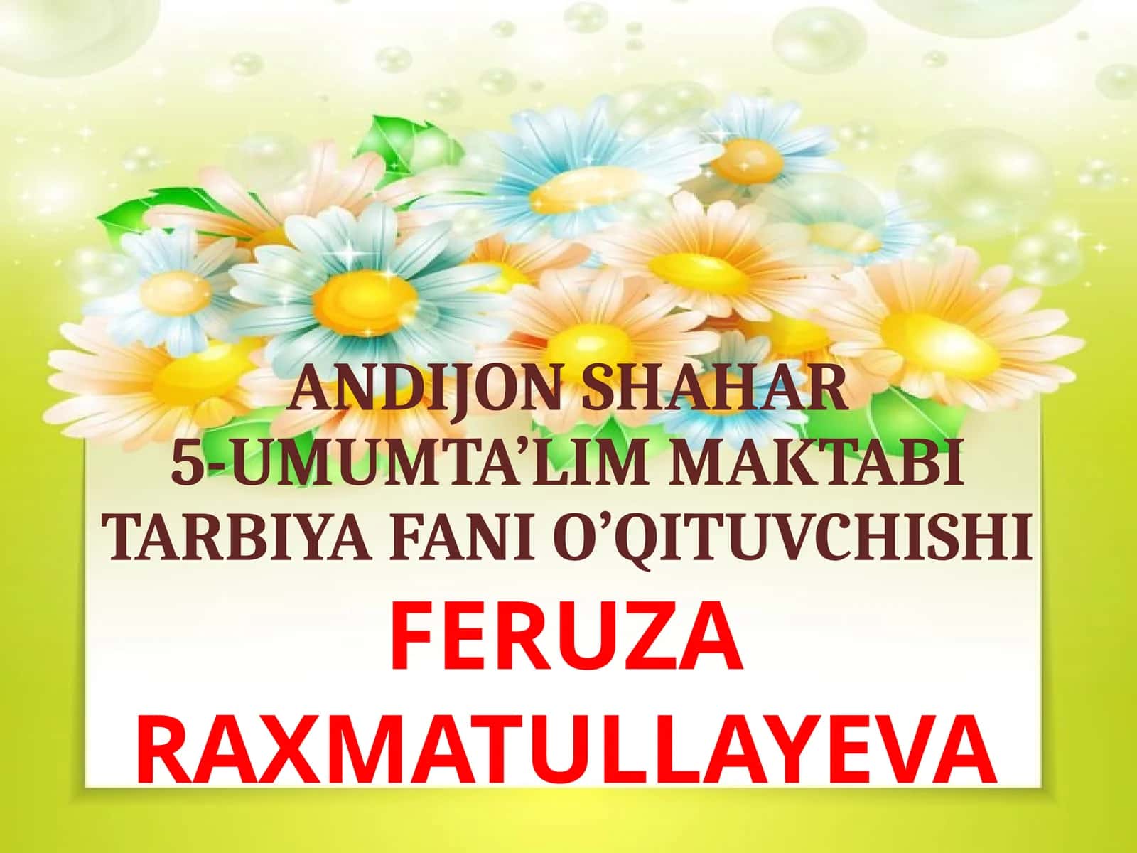 ANDIJON SHAHAR5-UMUMTA’LIM MAKTABITARBIYA FANI O’QITUVCHISHI 1
