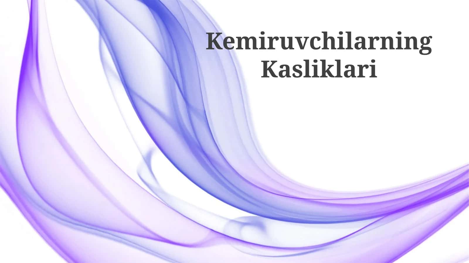 Kemiruvchilarning Kasliklari 1