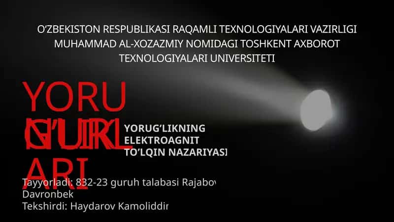 Yorug'lik nurlari. Yorug’likning elektromagnit to’lqin nazariyasi 1
