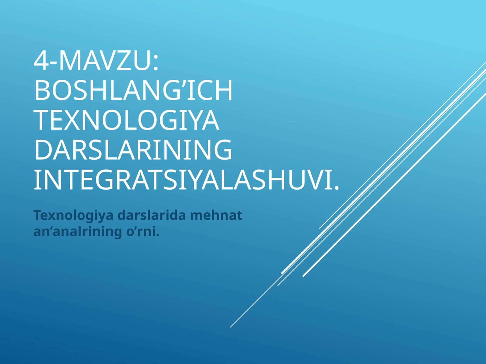 Boshlang’ich texnologiya darslarining integratsiyalashuvi 1
