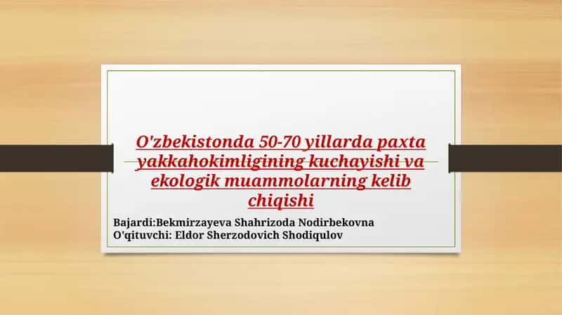 O'zbekistonda 50-70 yillarda paxta yakkahokimligining kuchayishi va ekologik muammolarning kelib chiqishi 1