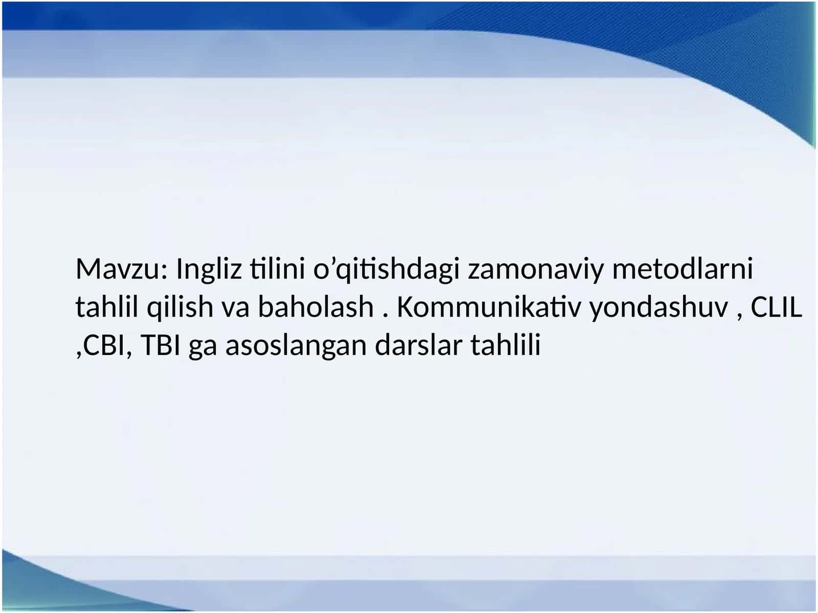 Ingliz tilini o’qitishdagi zamonaviy metodlarni tahlil qilish va baholash 1