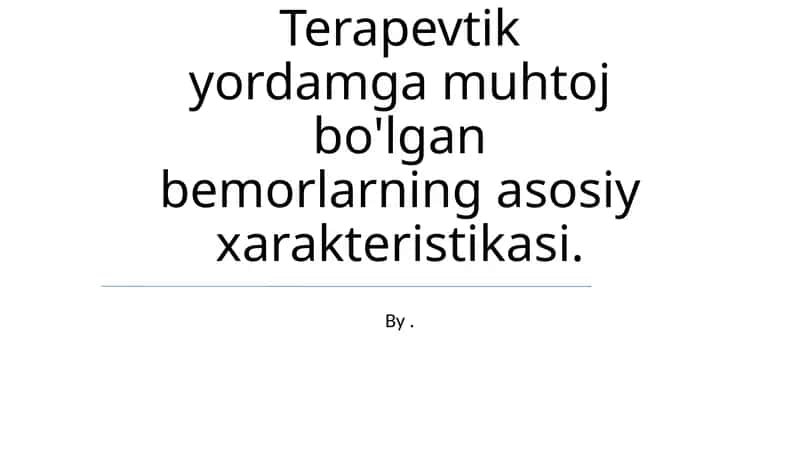 Terapevtik yordamga muhtoj bo'lgan bemorlarning asosiy xarakteristikasi 1