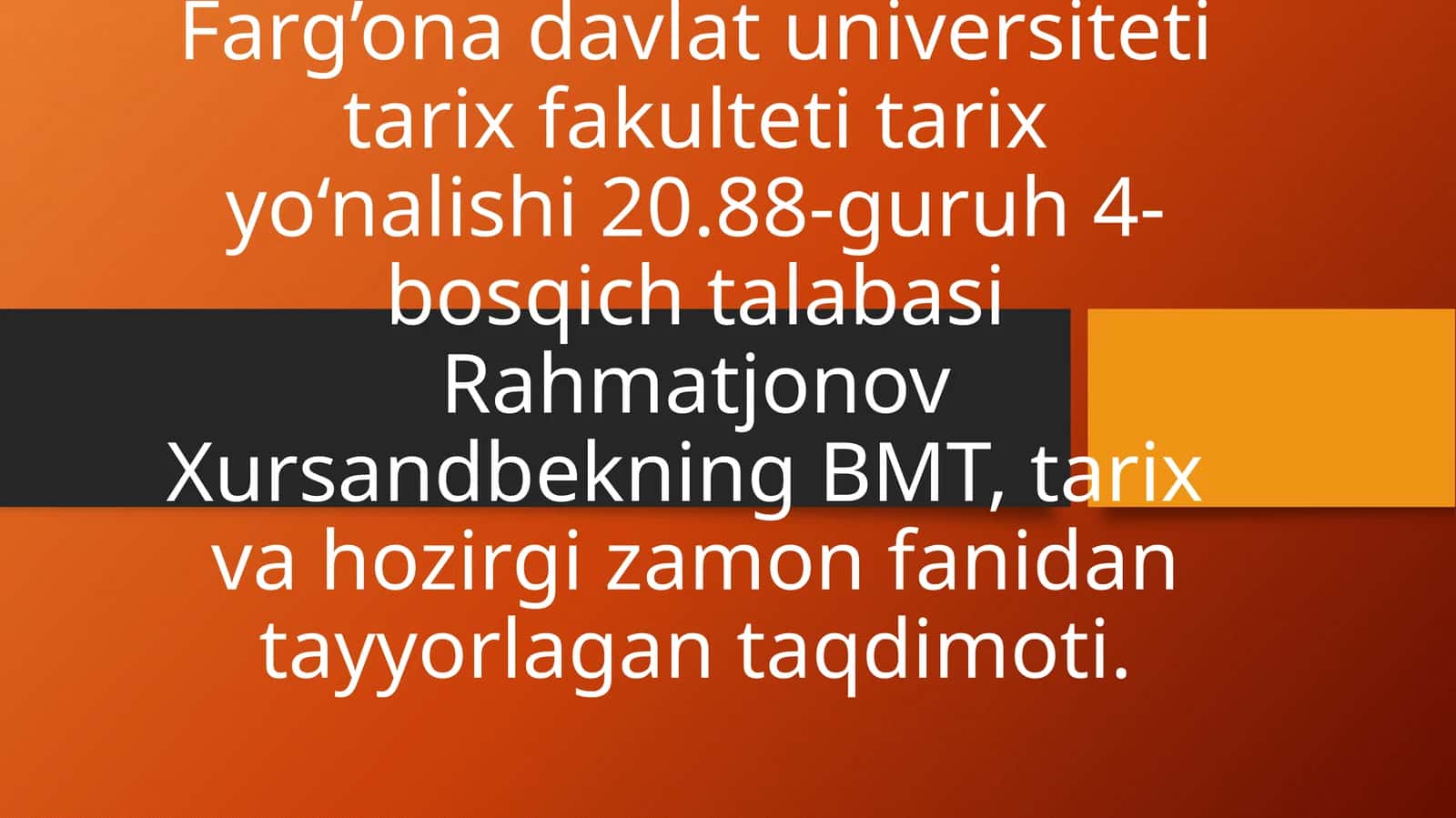 BMT, tarix va hozirgi zamon fanidan tayyorlagan taqdimoti 1