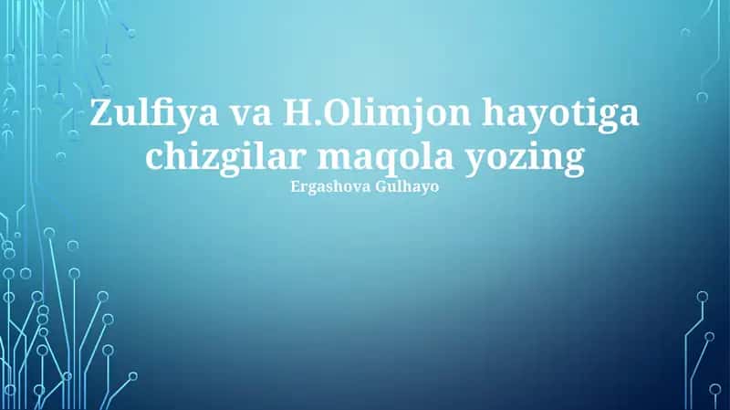 Zulfiya va H.Olimjon hayotiga chizgilar maqola 1