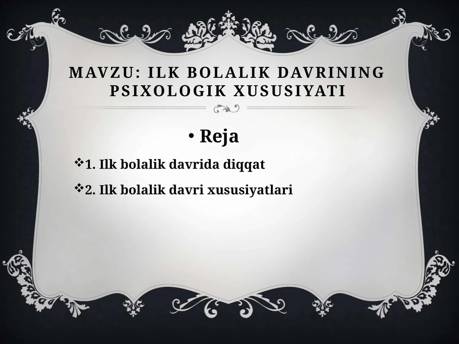 Ilk  bolalik  davrining  psixologik  xususiyati 1