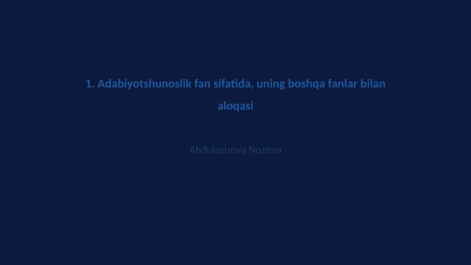 Adabiyotshunoslik fan sifatida, uning boshqa fanlar bilan aloqasi 1