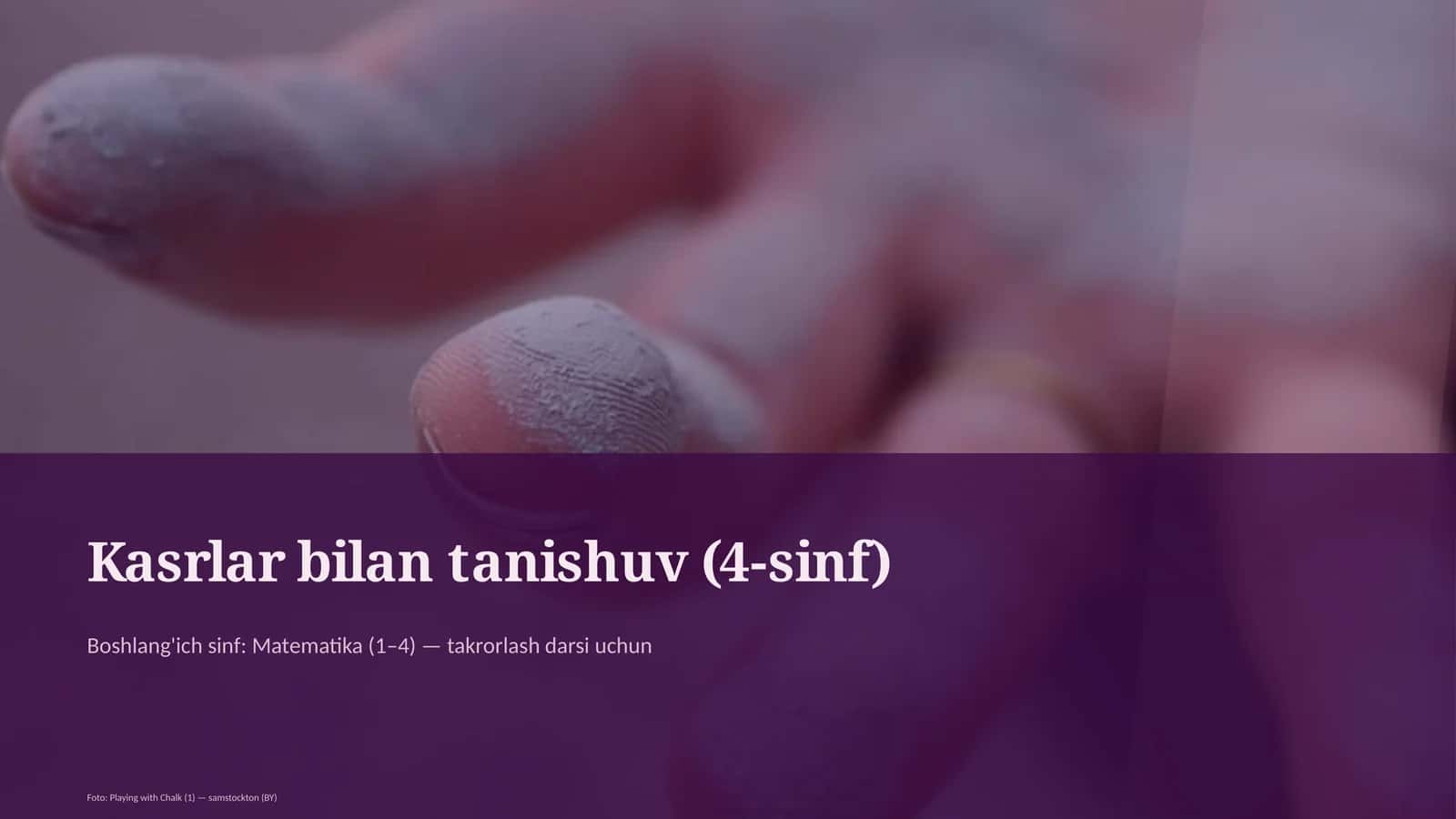 Kasrlar bilan tanishuv (4-sinf) 1