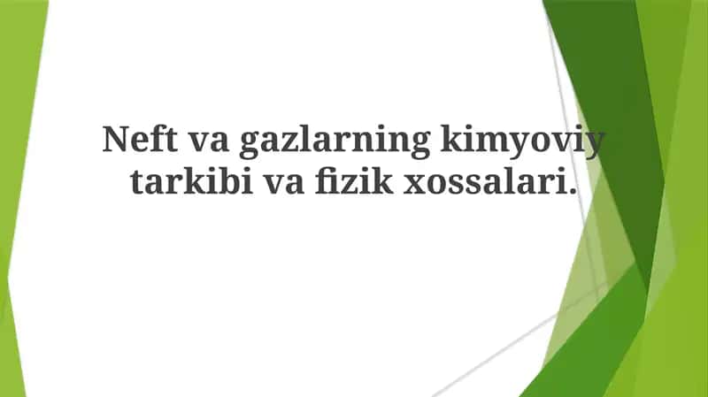 Neftvagazlarning kimyoviy tarkibi va fizik xossalari 1