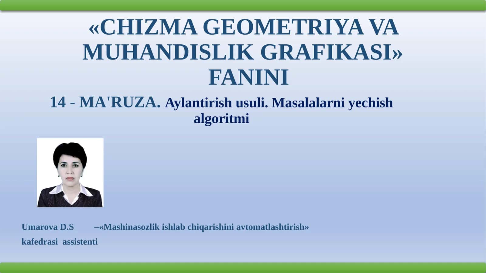 CHIZMA GЕOMЕTRIYA VA MUHANDISLIK GRAFIKASI 1