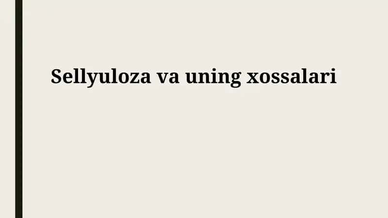 Tsellyuloza va uning xossalari 1