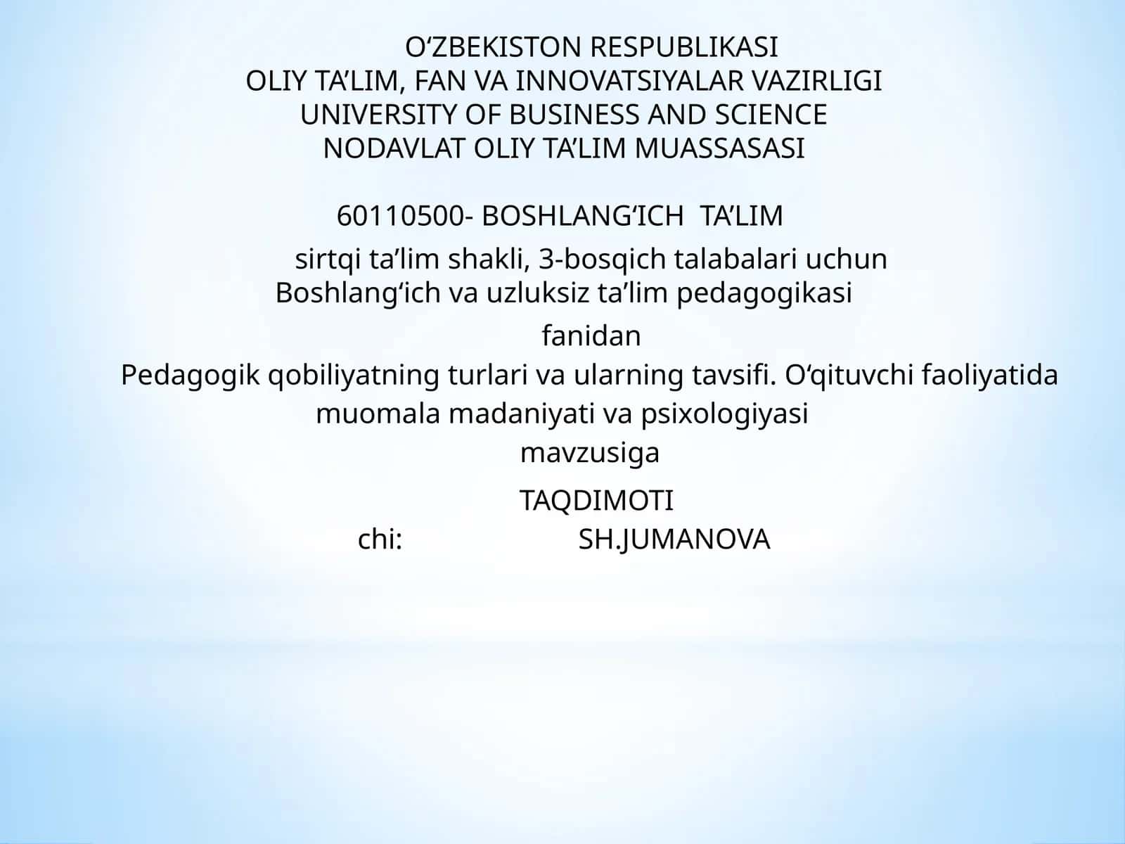 Pedagogik qobiliyatning turlari va ularning tavsifi. O‘qituvchi faoliyatida muomala madaniyati va psixologiyasi 1