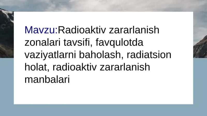 Radioaktiv zararlanish zonalari tavsifi, favqulotda vaziyatlarni baholash 1