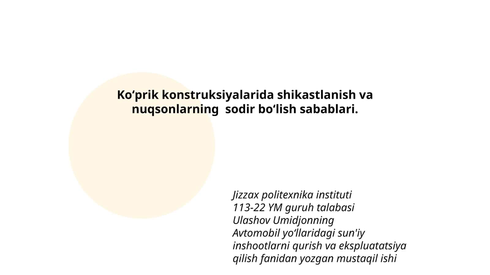 Avtomobil yo‘llaridagi sun'iy inshootlarni qurish va ekspluatatsiya qilish fanidan yozgan mustaqil ish 1