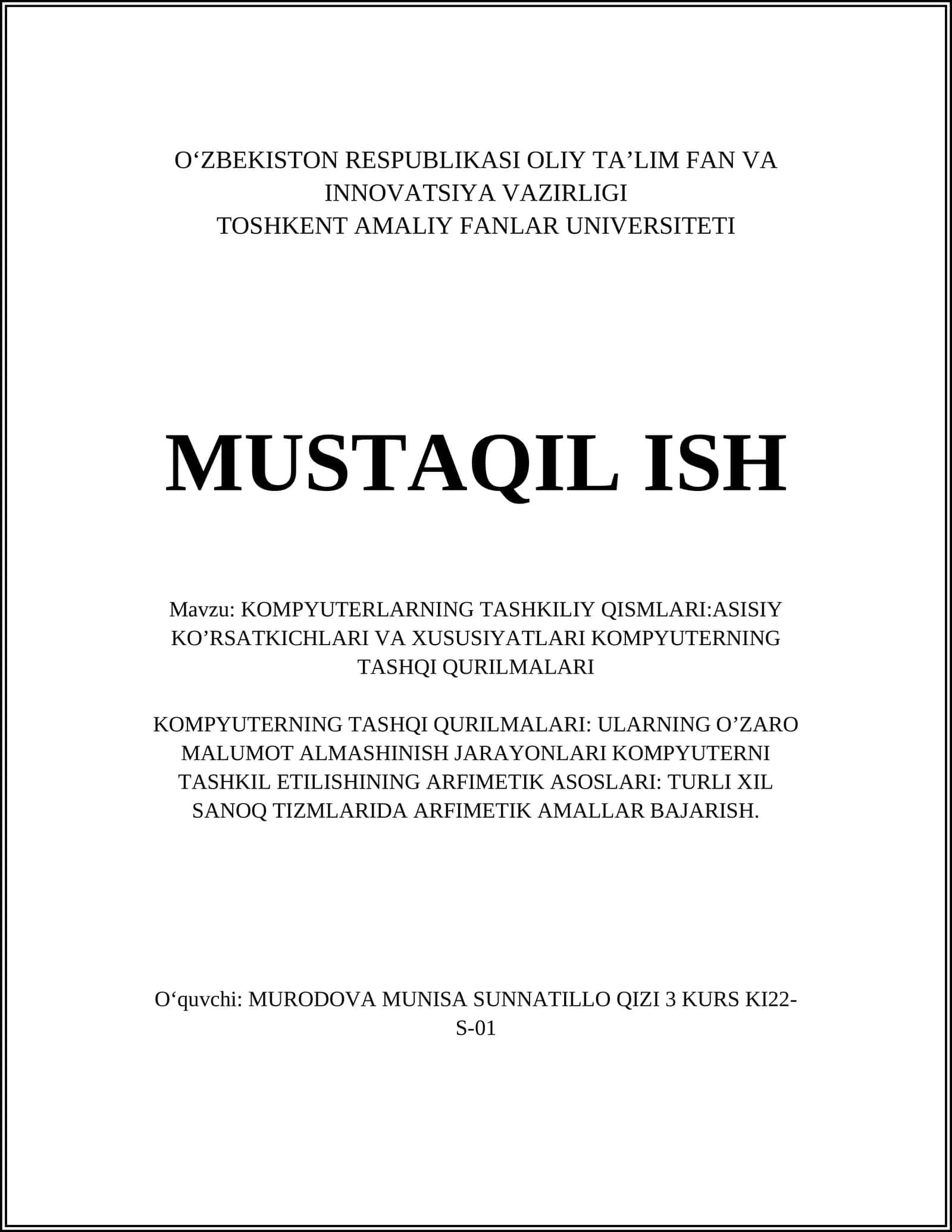 KOMPYUTERLARNING TASHKILIY QISMLARI:ASISIY KO’RSATKICHLARI VA XUSUSIYATLARI KOMPYUTERNING TASHQI QURILMALARI 1