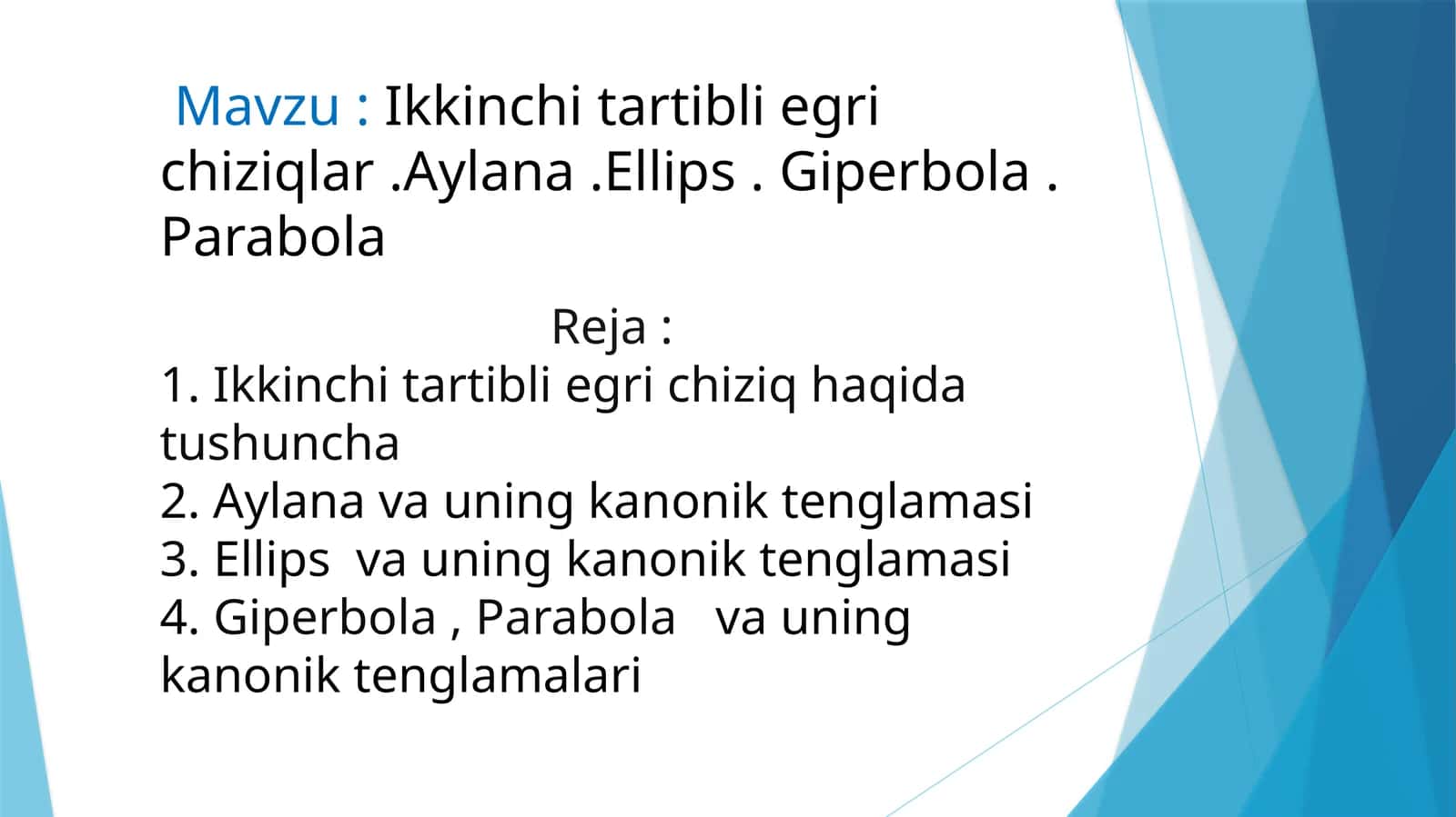 Ikkinchi tartibli egri chiziqlar .Aylana .Ellips, Giperbola Parabola 1