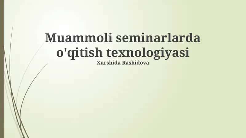 Muammoli seminarlarda o'qitish texnologiyasi 1