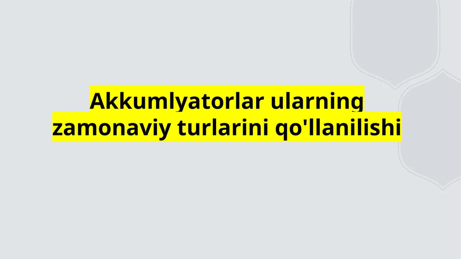 Zamonaviy batareyalar 1