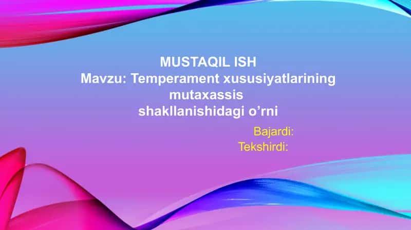 Temperament xususiyatlarining mutaxassis shakllanishidagi o’rni 1