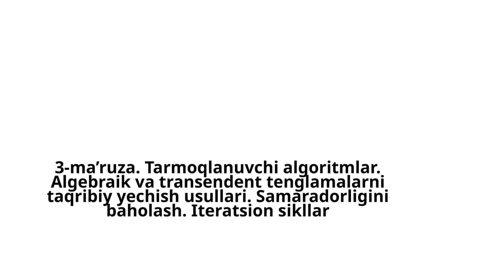 Tarmoqlanuvchi algoritmlar 1