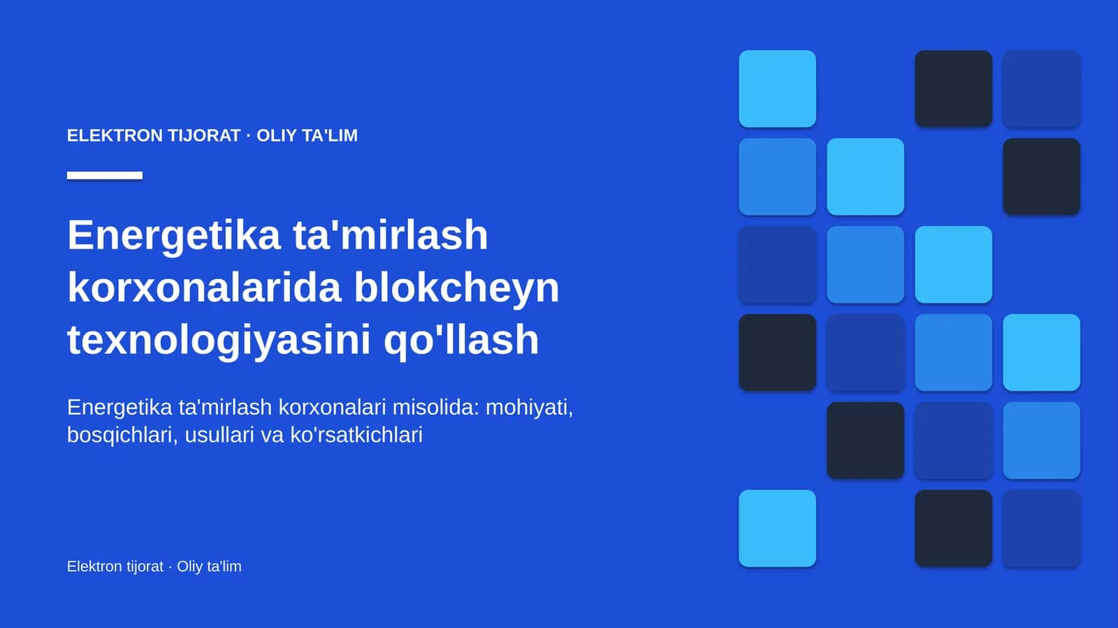 Energetika ta'mirlash korxonalarida blokcheyn texnologiyasini qo'llash 1