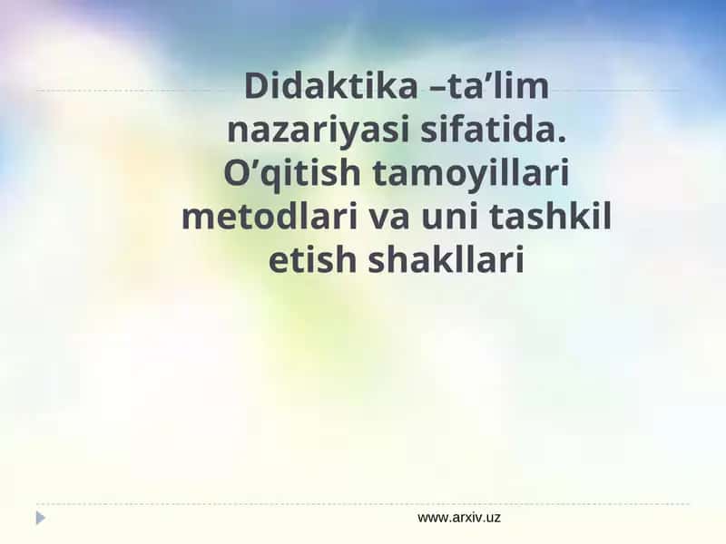 Didaktika.O’qitish tamoyillari metodlari 1