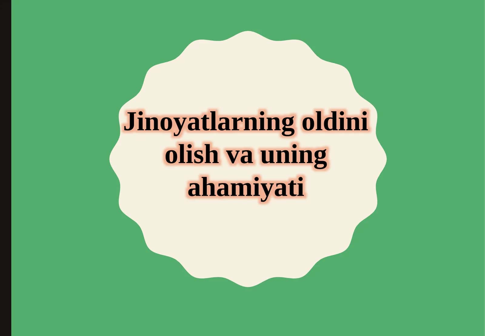 Jinoyatlarning oldini olish vauning ahamiyati 1