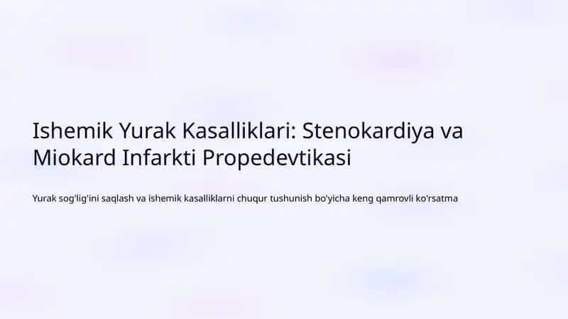 Ishemik Yurak Kasalliklari: Stenokardiya va Miokard Infarkti Propedevtikasi 1