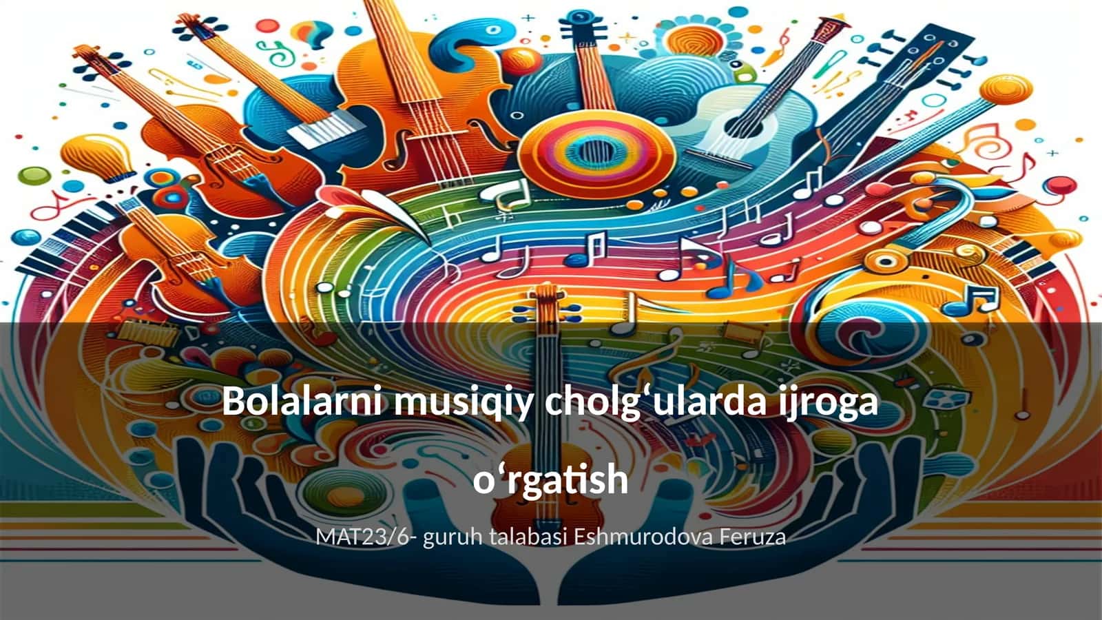 Bolalarni musiqiy cholgʻularda ijroga oʻrgatish 1