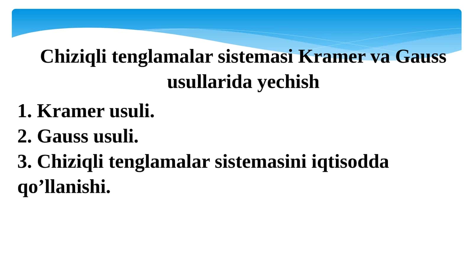 Chiziqli tenglamalar sistemasi Kramer va Gauss usullarida yechish 1