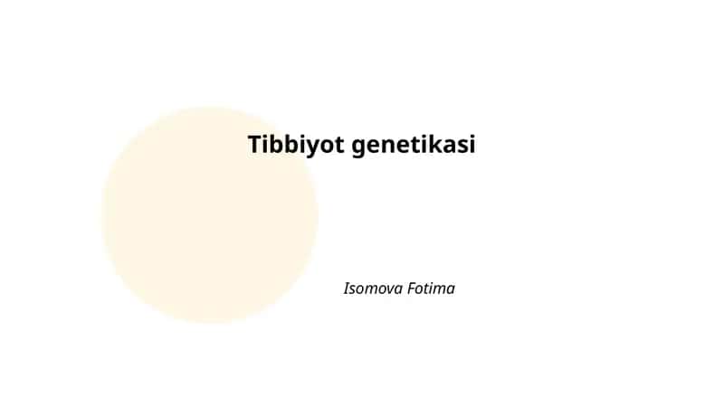 Tibbiyot genetikasi 1