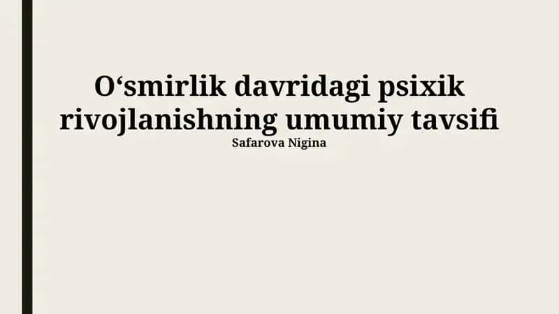 O'smirlik davridagi psixik rivojlanishning umumiy tavsifi 1