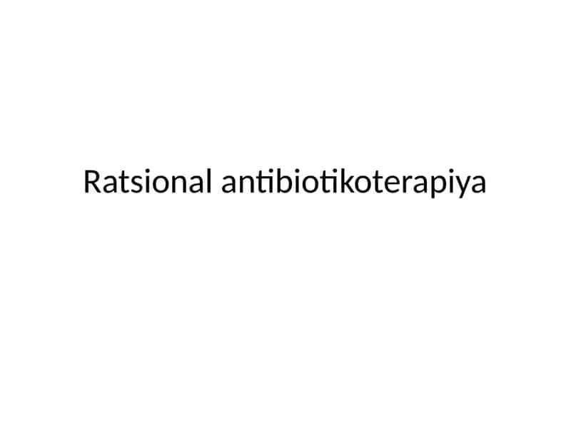 Ratsional antibiotikoterapiya 1