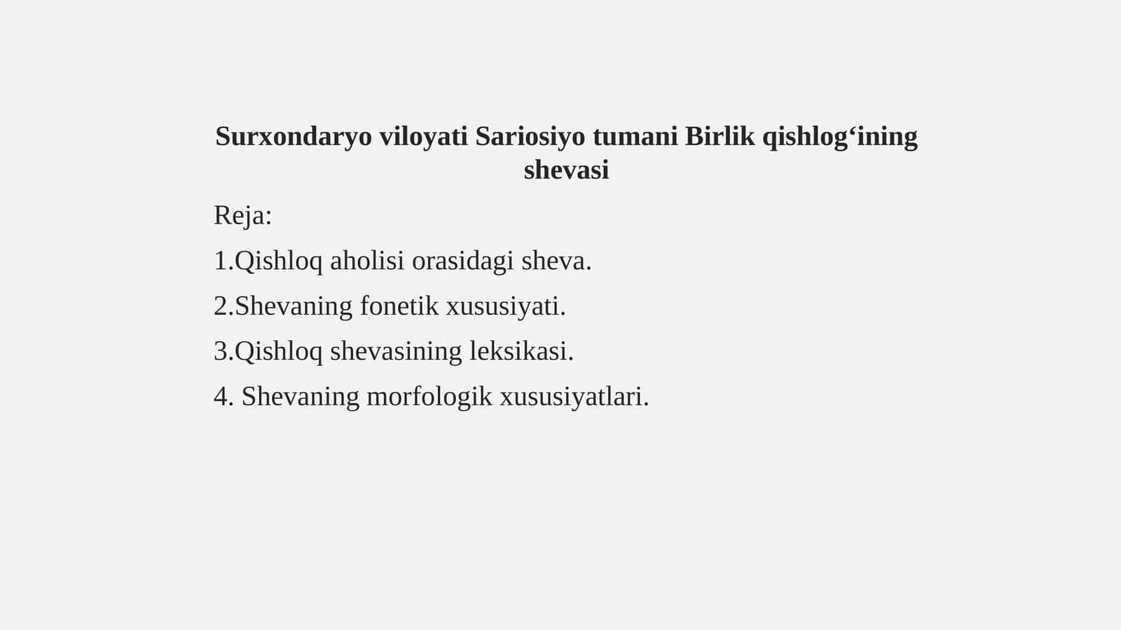 Surxondaryo viloyati Sariosiyo tumani Birlik qishlogʻining shevasi 1