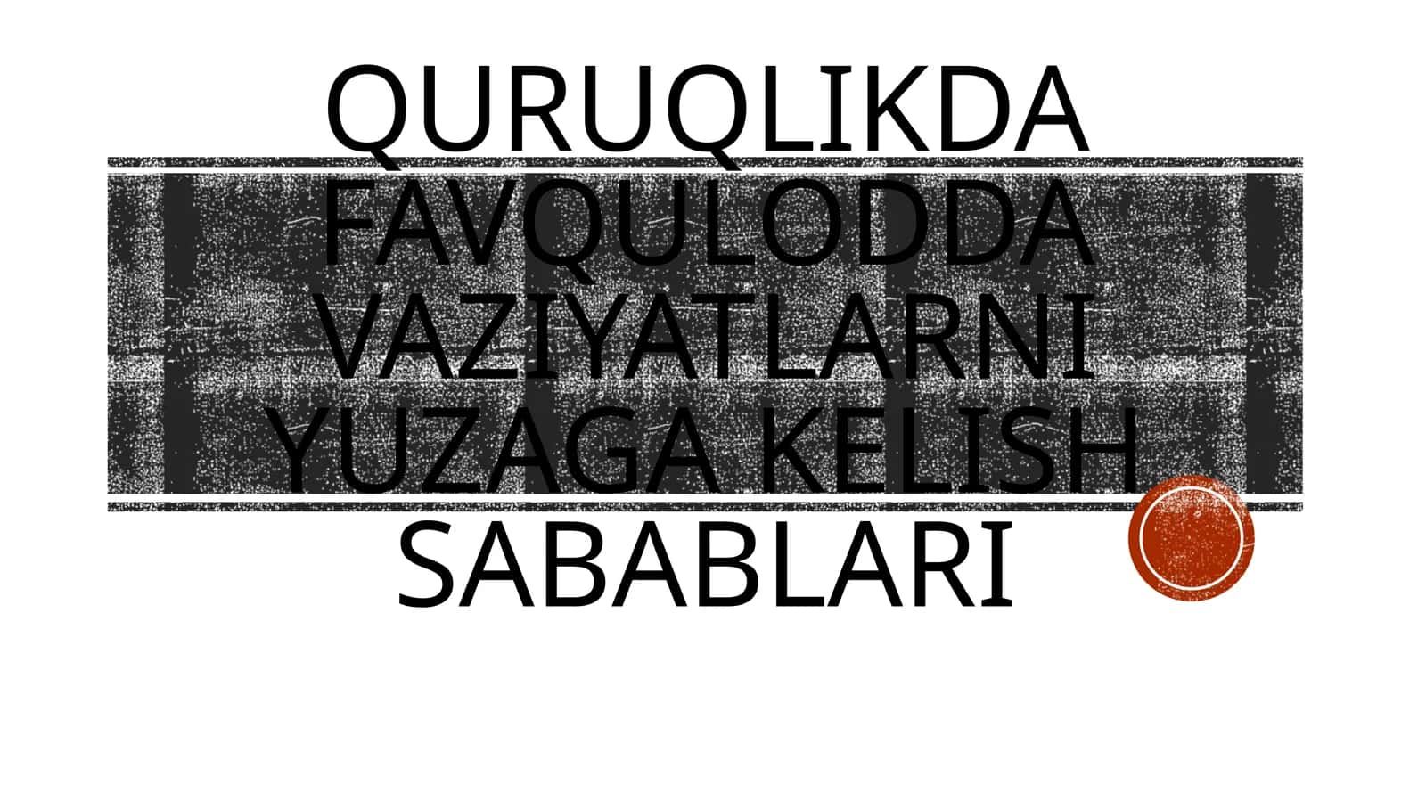 Quruqlikda favqulodda vaziyatlarni yuzaga kelish sabablari 1