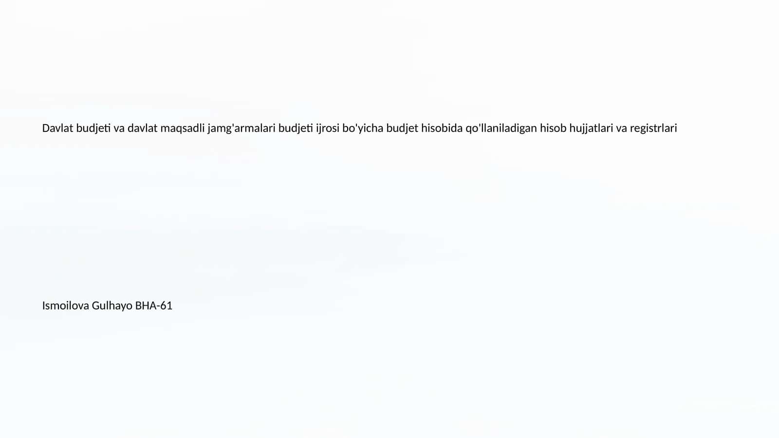 Davlat budjeti va davlat maqsadli jamg'armalari budjeti ijrosi bo'yicha budjet hisobida qo'llaniladigan hisob hujjatlari va registrlari 1