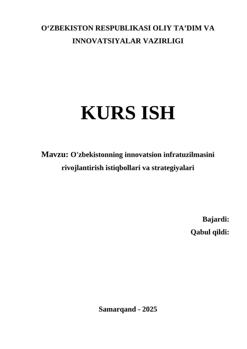 “O‘zbekistonning innovatsion infratuzilmasini rivojlantirish istiqbollari va strategiyalari” mavzusida ilmiy ish 1