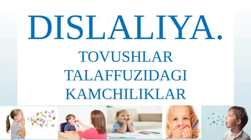 Dislaliya.Tovushlar talaffuzidagi kamchiliklar 1